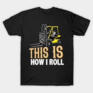 Vintage Forklift This is How I Roll T-Shirt